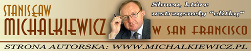 www.michalkiewicz.pl - strona autorska Stanislawa Michalkiewicza